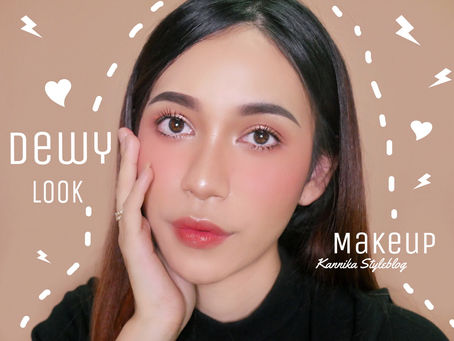 Howto : Makeup Dewy Look | แต่งหน้า ใสๆแบ๊วๆ มันแกว แตงกวา!!