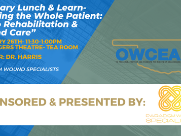 OWCEA February OKC Lunch & Learn: "Healing the Whole Patient: Neuro Rehabilitation & Wound Care"