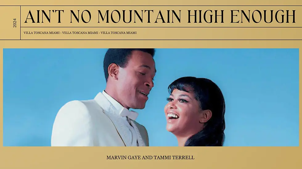 Villa Toscana banner by Marvin Gaye and Tammi Terrell Aint no mountain high enough song for wedding