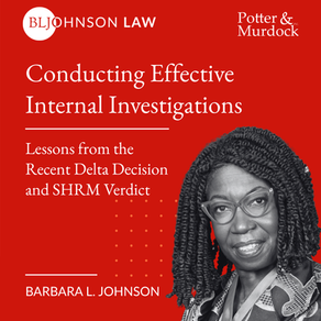 Conducting Effective Internal Investigations: Lessons from the Recent Delta Decision and SHRM Verdict