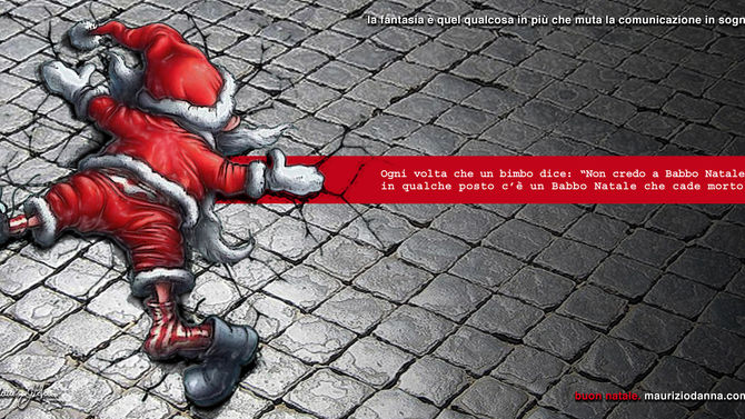 Ogni volta che un bimbo dice: “Non credo a Babbo Natale” in qualche posto c’è un Babbo Natale che c