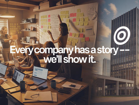 Every Company Has a Story — We’ll Show It.