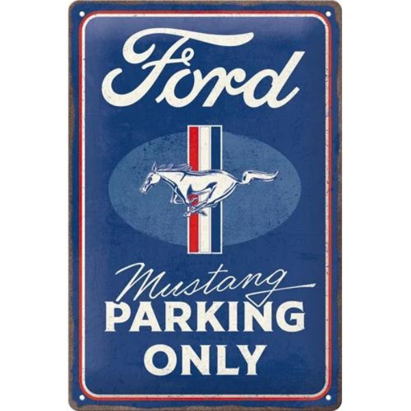 Plaque métal Ford Miustang, Parking Only - 20 x 30 cm - Nostalgic-Art