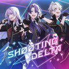 VΔLZ「SHOOTING DELTA」

1.SHOOTING DELTA
作詞・作曲：甲斐田晴 / 弦月藤士郎
編曲：OD
