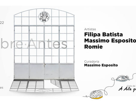Agenda | "Abre-Antes": exposição de Filipa Batista, Massimo Esposito e Romie