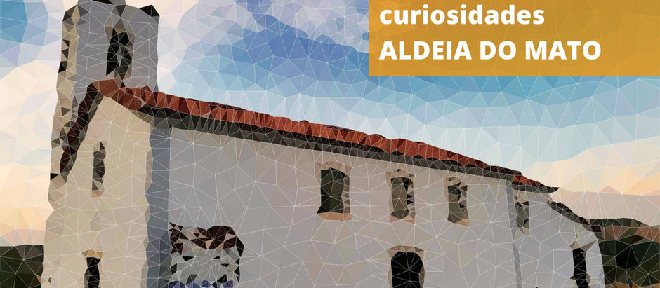 Curiosidades | Aldeia do Mato, Souto e Martinchel