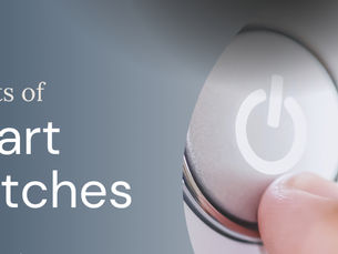 Benefits of Smart Switches Transform Your Home with Ease