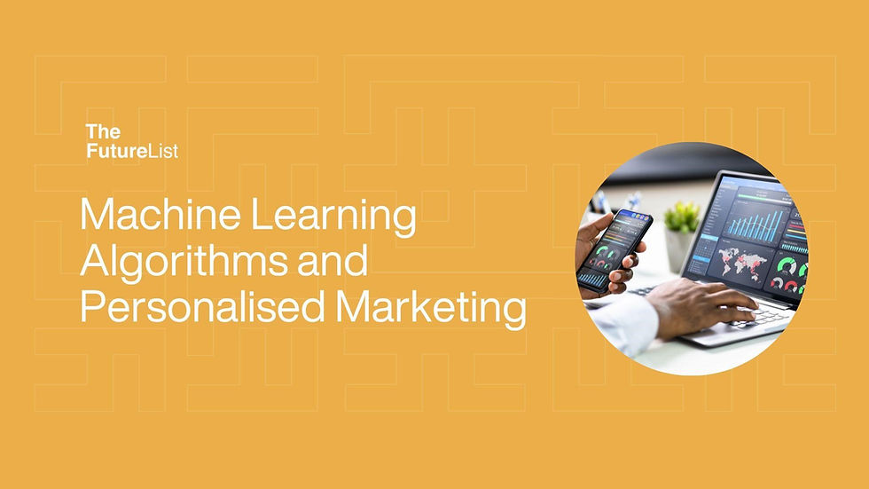 Text reads "The FutureList: Machine Learning Algorithms and Personalised Marketing" on an orange background. A person uses a phone and laptop.