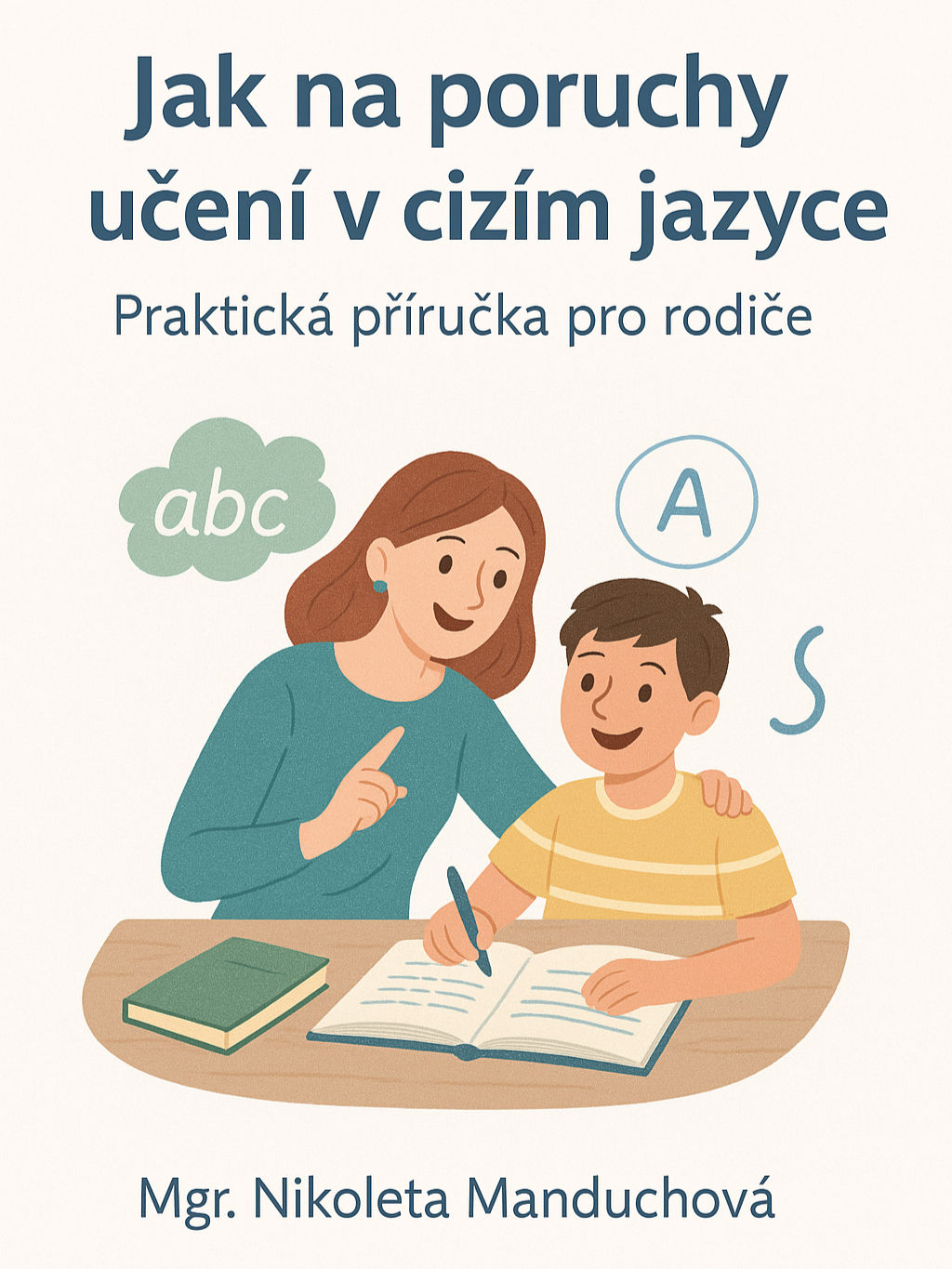 Jak na poruchy učení v cizím jazyce: Praktická příručka pro rodiče
