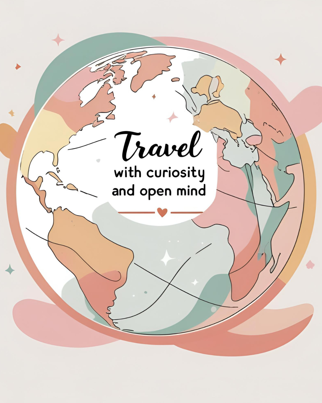TRAVEL WITH CURIOSITY AND OPEN MIND