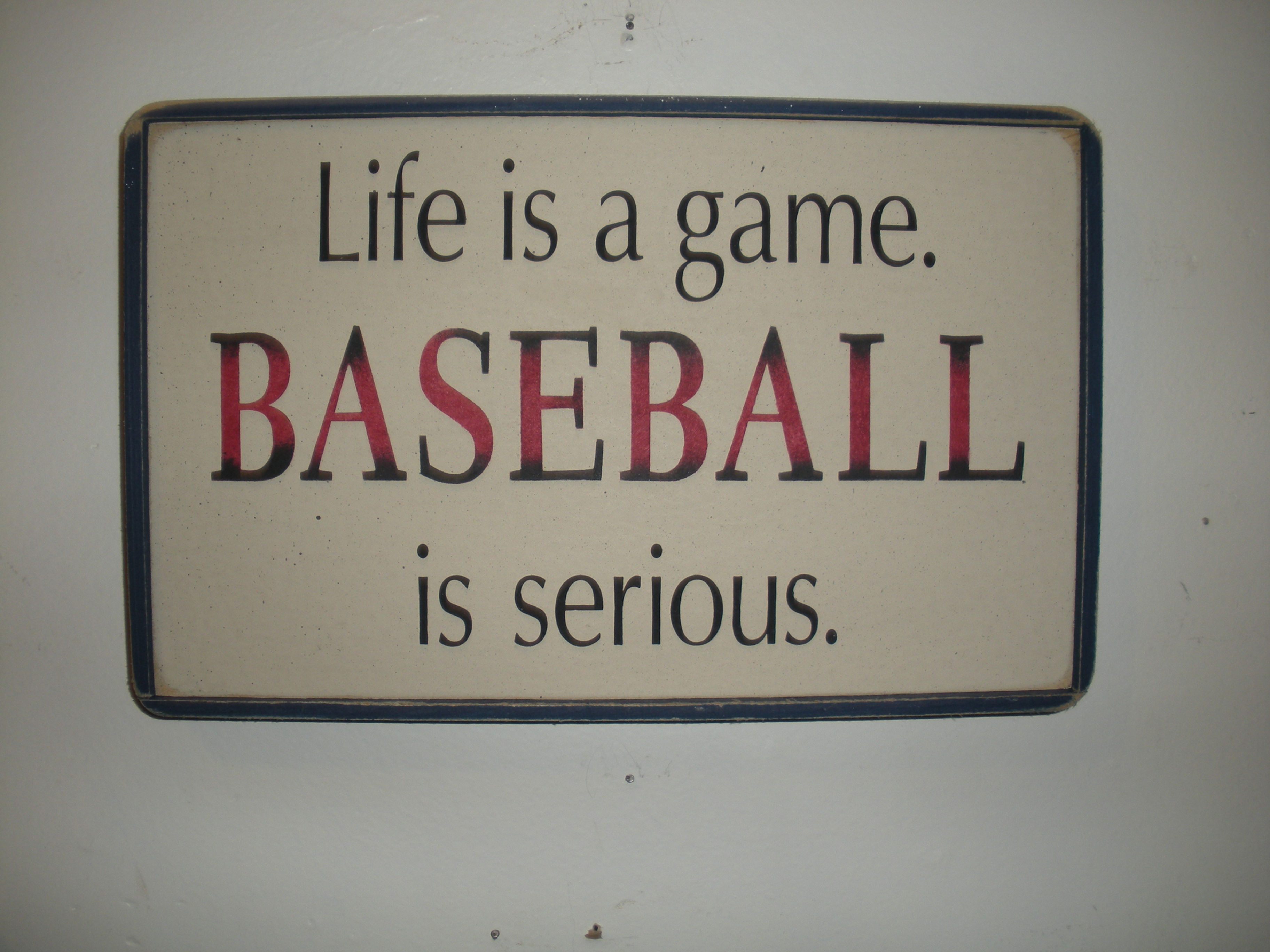 Life is a game BASEBALL is serious - Wooden Signs