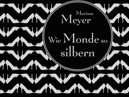 Rezension: Wie Monde so silbern von Marissa Meyer