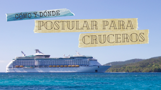 Como y Donde Postular para Trabajar en Cruceros