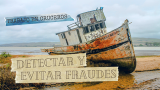 Cómo evitar estafas de trabajo en cruceros, no pierdas dinero