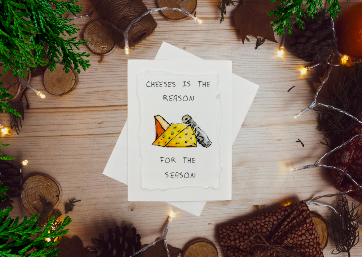 Cheeses Is The Reason For The Season Card