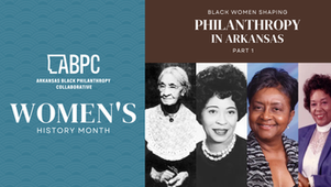 Black Women Shaping Philanthropy in Arkansas: Part 1
