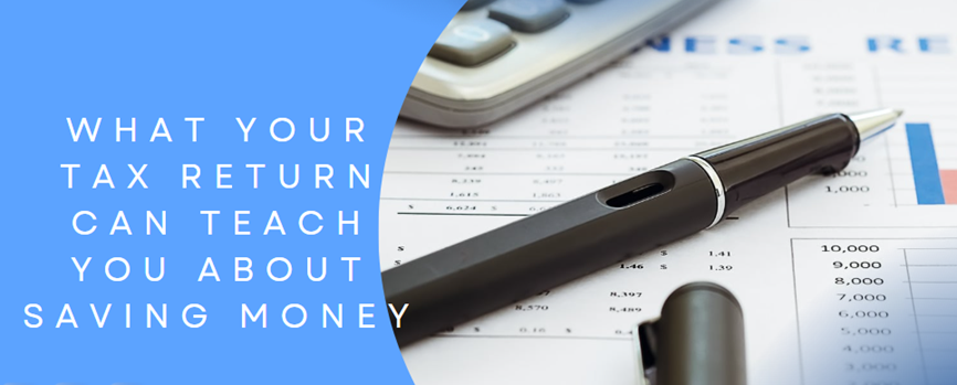What Can Your Tax Return Teach You About Saving Money?