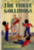 The Three Golliwogs (1944) by Enid Blyton - Libraries removed her work from their shelves for her "political incorrectness" and alleged racism, classism and sexism