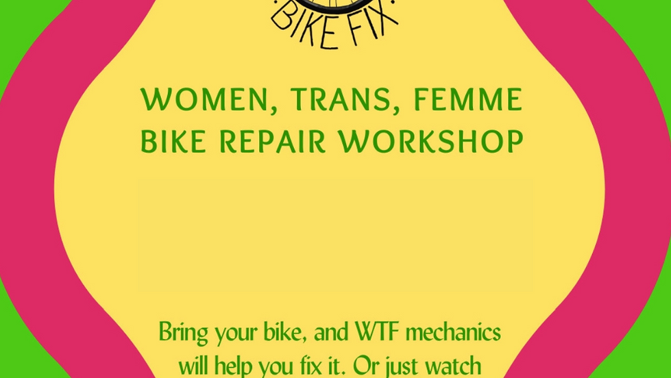 Women, Trans, Femme Bike Repair Workshop