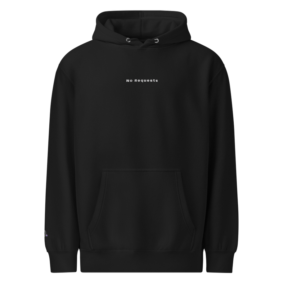 No Requests Hoodie - Front View
