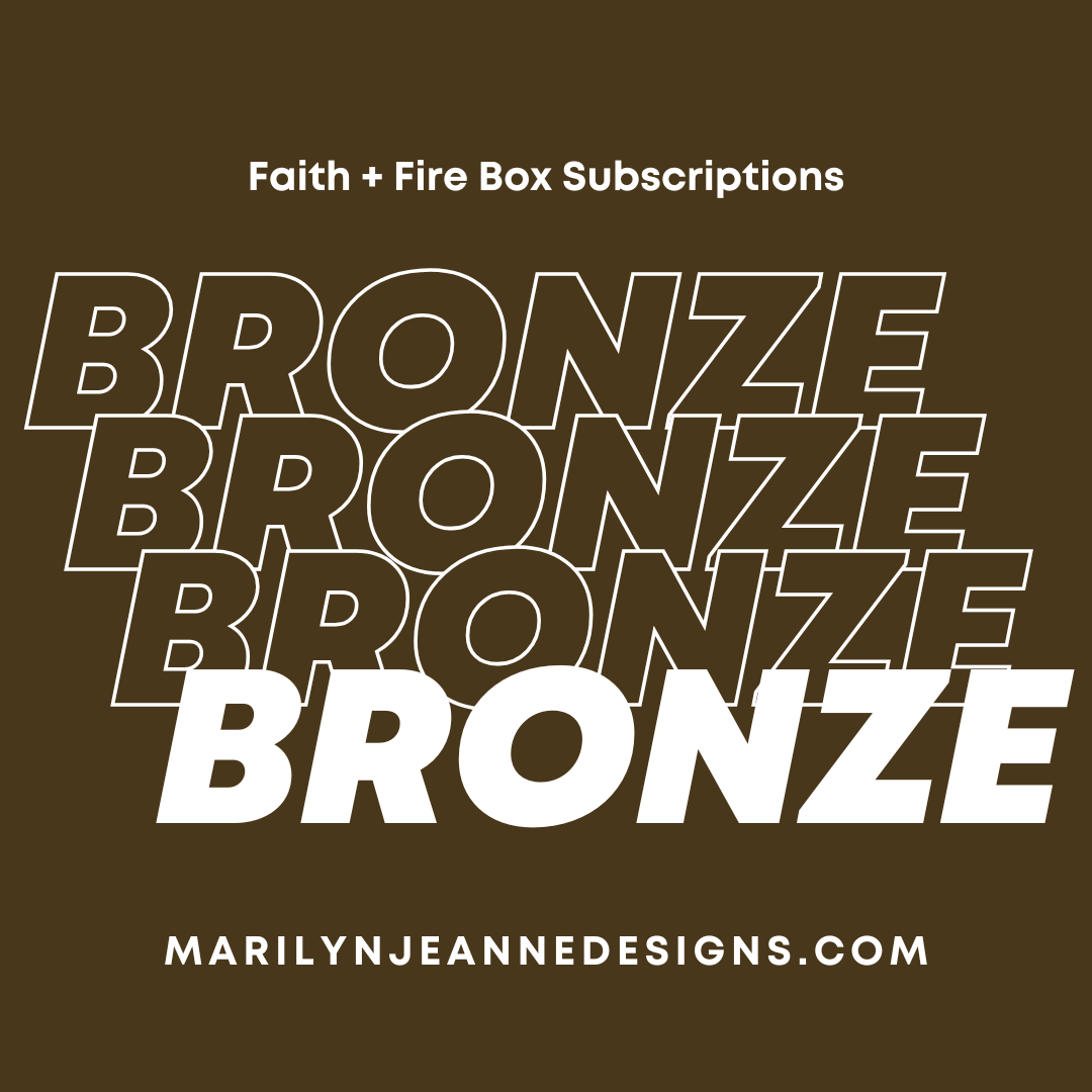 Bronze Faith + Fire Box (One-Time Purchase)