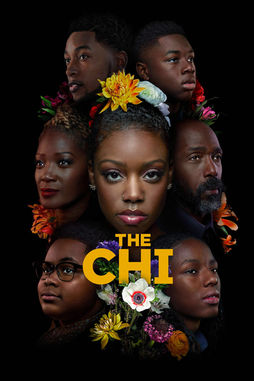 Promotional poster for Paramount+ Showtime's The Chi. A collage of seven characters' faces is arranged against a black background, each adorned with vibrant flowers around their heads or in their hair. The central figure, a woman, stares directly ahead with intensity, while the others look in different directions. The title "THE CHI" appears in bold yellow and white letters in the center.