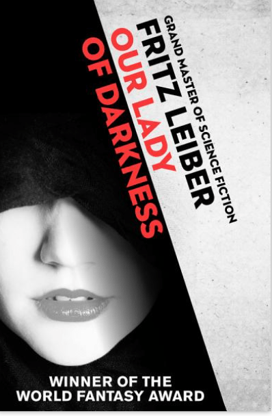 The cover of Our Lady of Darkness by Fritz Leiber shows a woman's face in shadow.