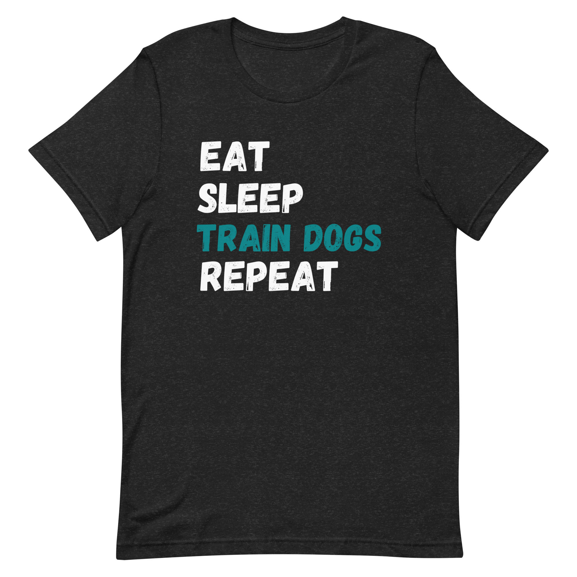 Eat Sleep Train Unisex TShirt