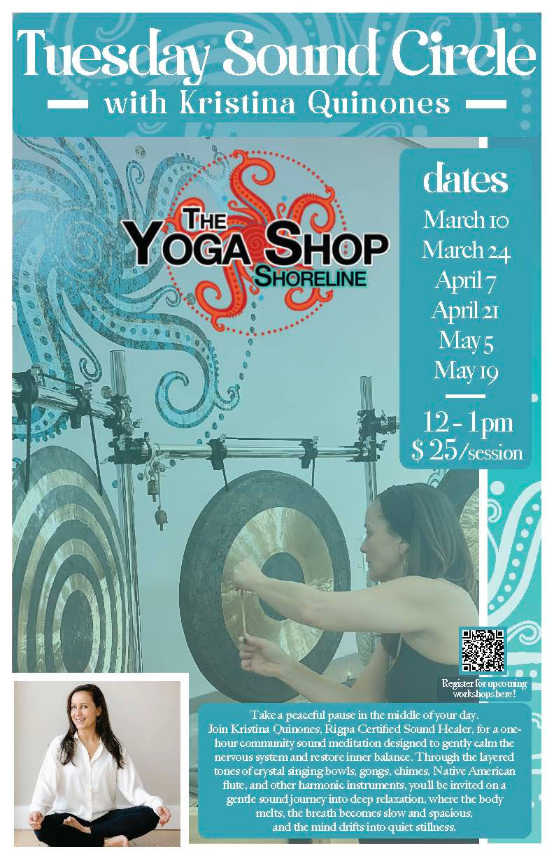 Tuesday Sound Circle 3/10, 12-1pm@ The Yoga Shop Shoreline