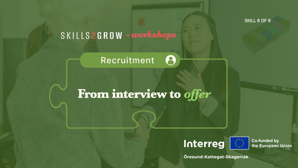 Skill 6 – From interview to offer