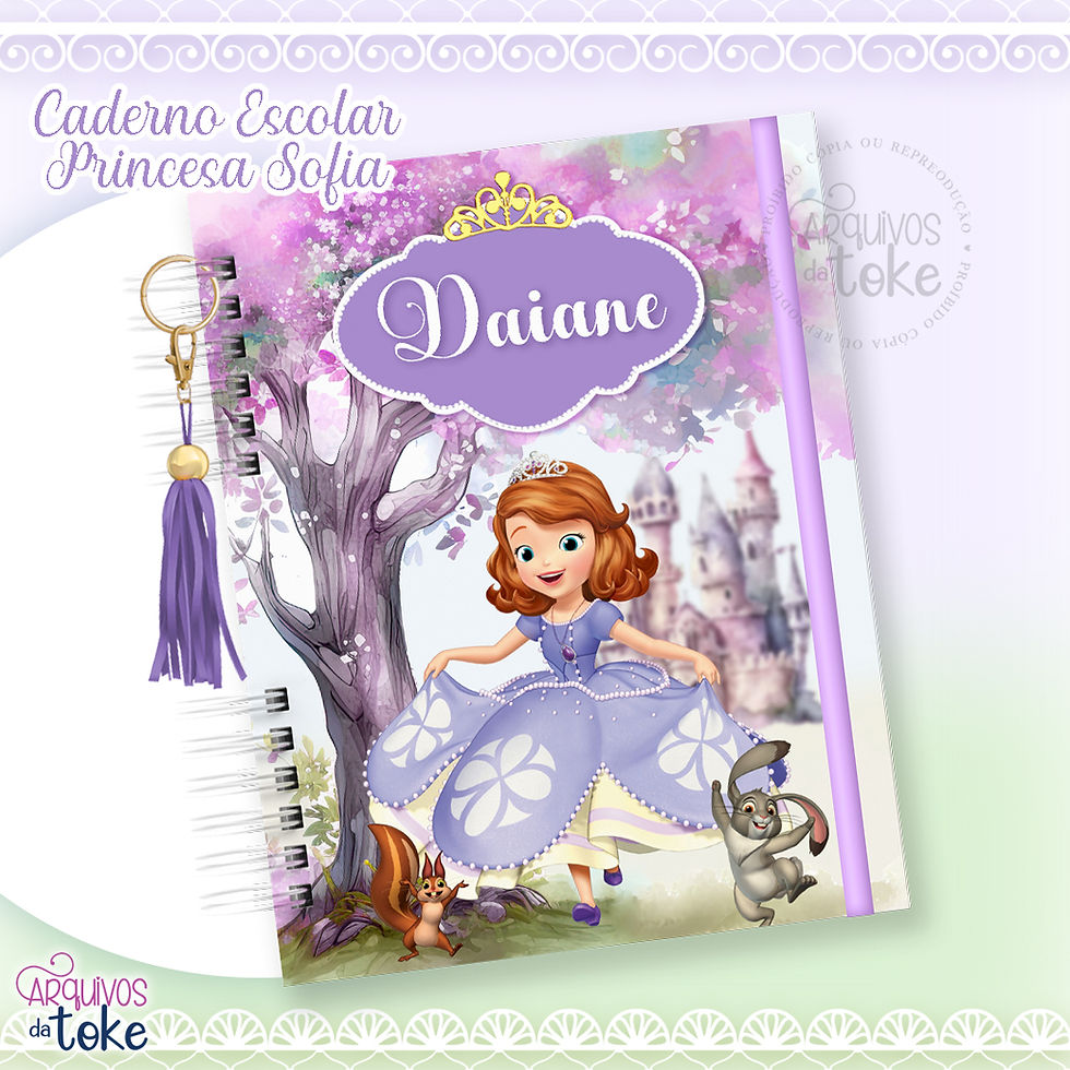 CADERNO PRINCESA SOFIA | Arquivos Da Toke