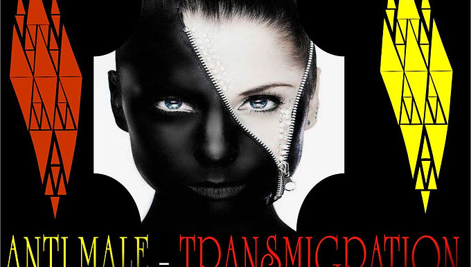 Anti Male - Transmigration