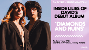 Lilies of David Interview: Inside ‘Diamonds and Ruins,’ Creative Process & Their Influences