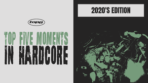 The Top 5 Moments in Hardcore of the 2020’s (so far)