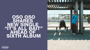 New Oso Oso single 'its all bait' ahead of 'an exchange of information'
