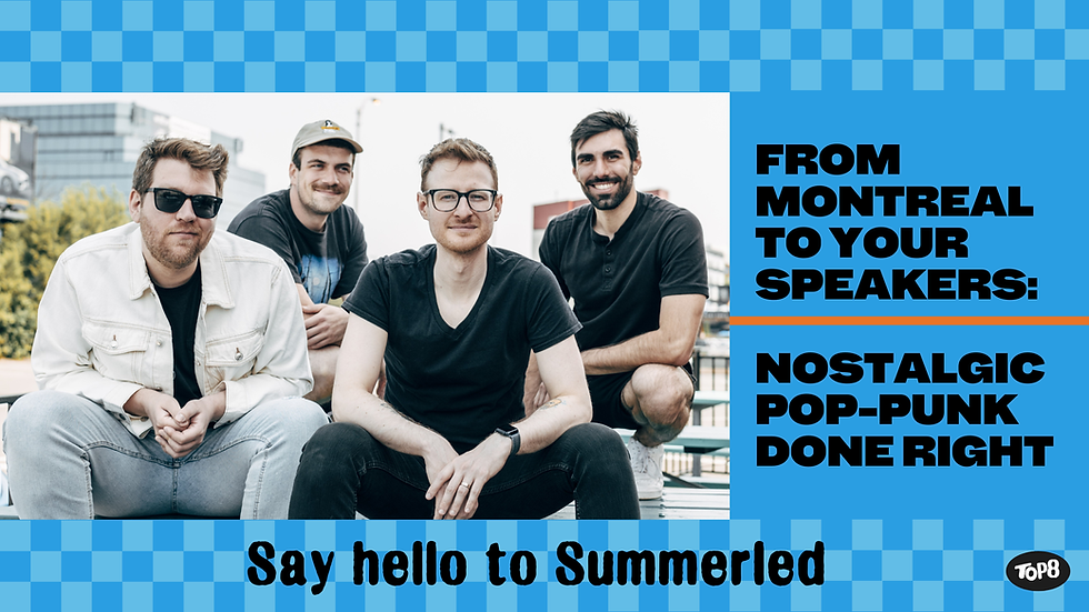 From Montreal to your speakers: Nostalgic pop-punk done right. Say hello to Summerled in their interview with TOP8 Scene