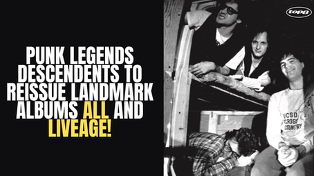 descendents all and liveage! to be reissued with bonus tracks