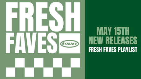 New Music Friday: Fresh Faves of the Week - May 15th, 2026 (New Releases This Week)