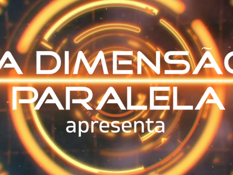 Bem-vindos à A Dimensão Paralela!