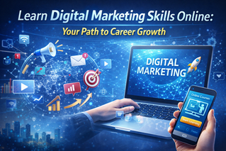 Learn Digital Marketing Skills Online: Your Path to Career Growth