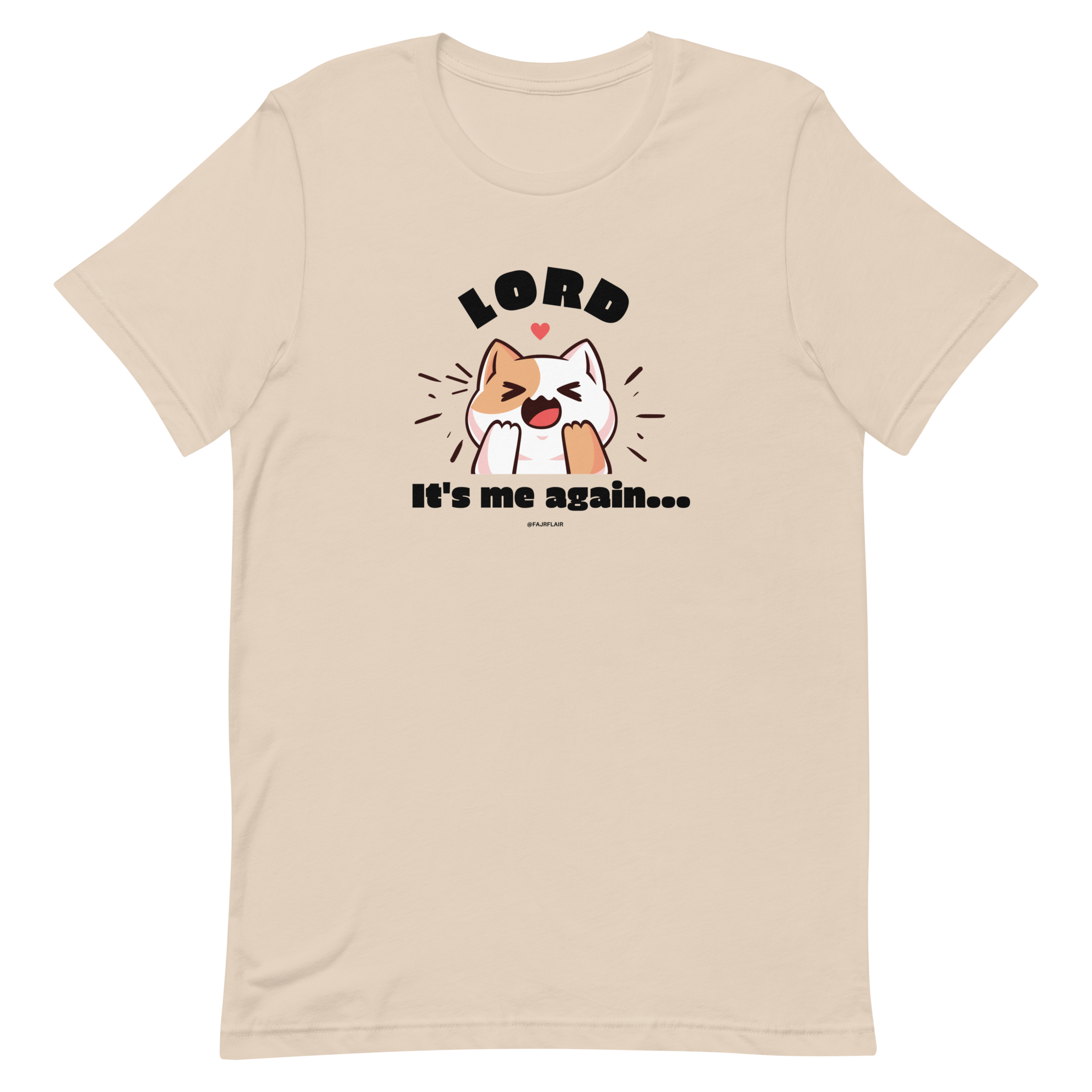 "Lord, It's Me Again" Cat T-shirt