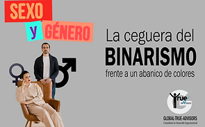 GLOBAL-TRUE-ADVISORS/ CHARLAS Y TALLERES/ Dra. Mariela Paredes/ Sexo y Género La ceguera del BINARISMO frente a un abanico de colores. Mini taller de sensibilización de 3 horas de duración, en el que analizamos el binarismo sexual sobre el cual construimos el género, roles y estereotipos. El abanico de colores entre sexo, identidad de género y orientación sexual.