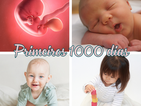 Os primeiros 1000 dias: Por que são essenciais para o desenvolvimento do bebê?