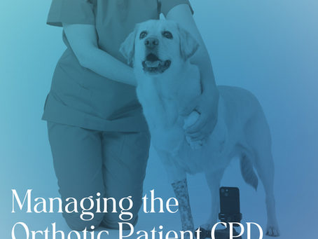 'Managing the orthotic patient' CPD