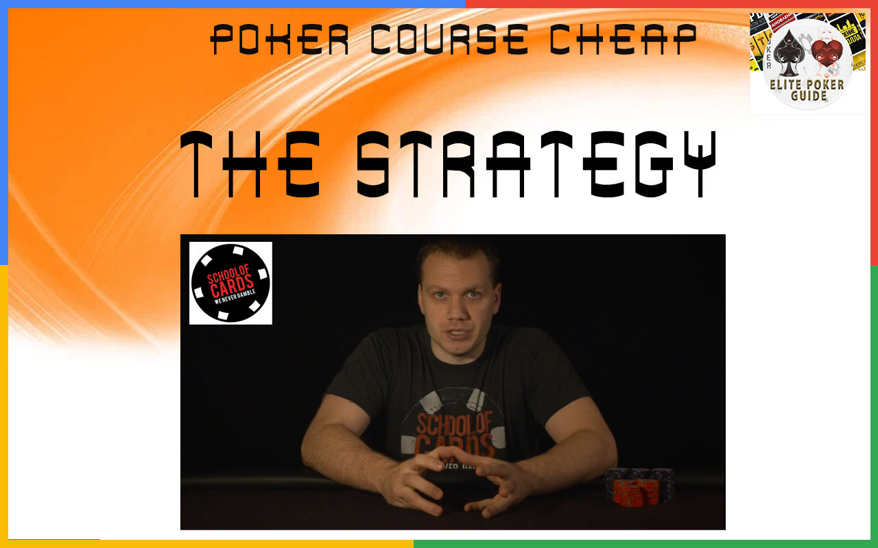 School of Cards - THE STRATEGY - Exclusive Poker Courses Cheap