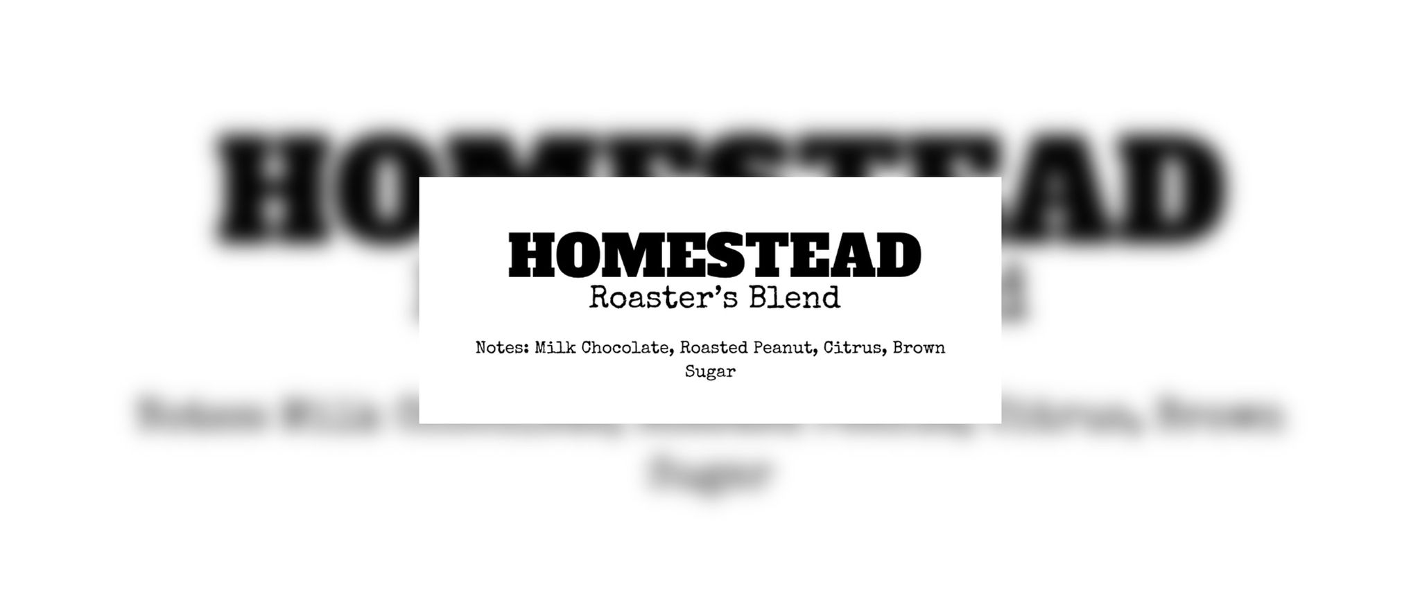 Homestead: Roaster’s Blend (Medium Roast)