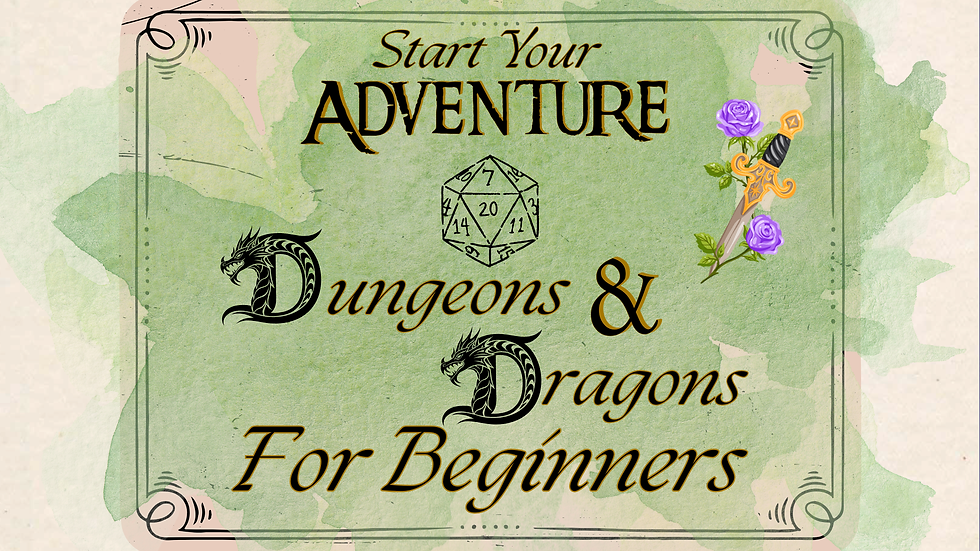 Start Your Adventure: Dungeons & Dragons for Beginners Workshop