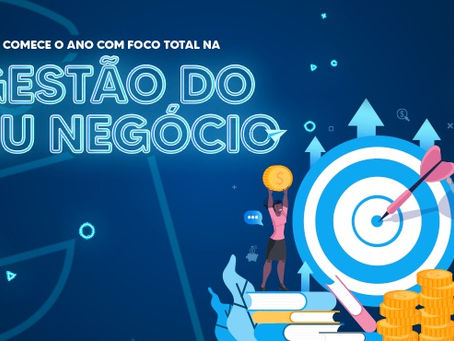 Comece o ano com foco total na gestão do seu negócio