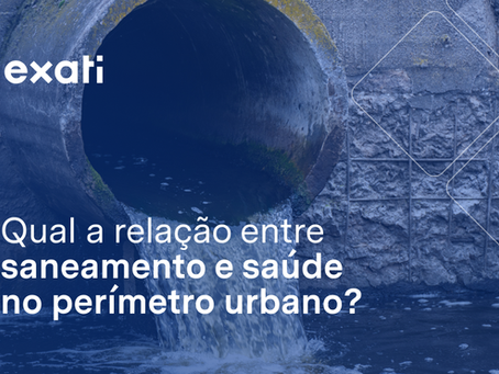 Entenda a Relação entre Saneamento e Saúde no PerÃmetro Urbano