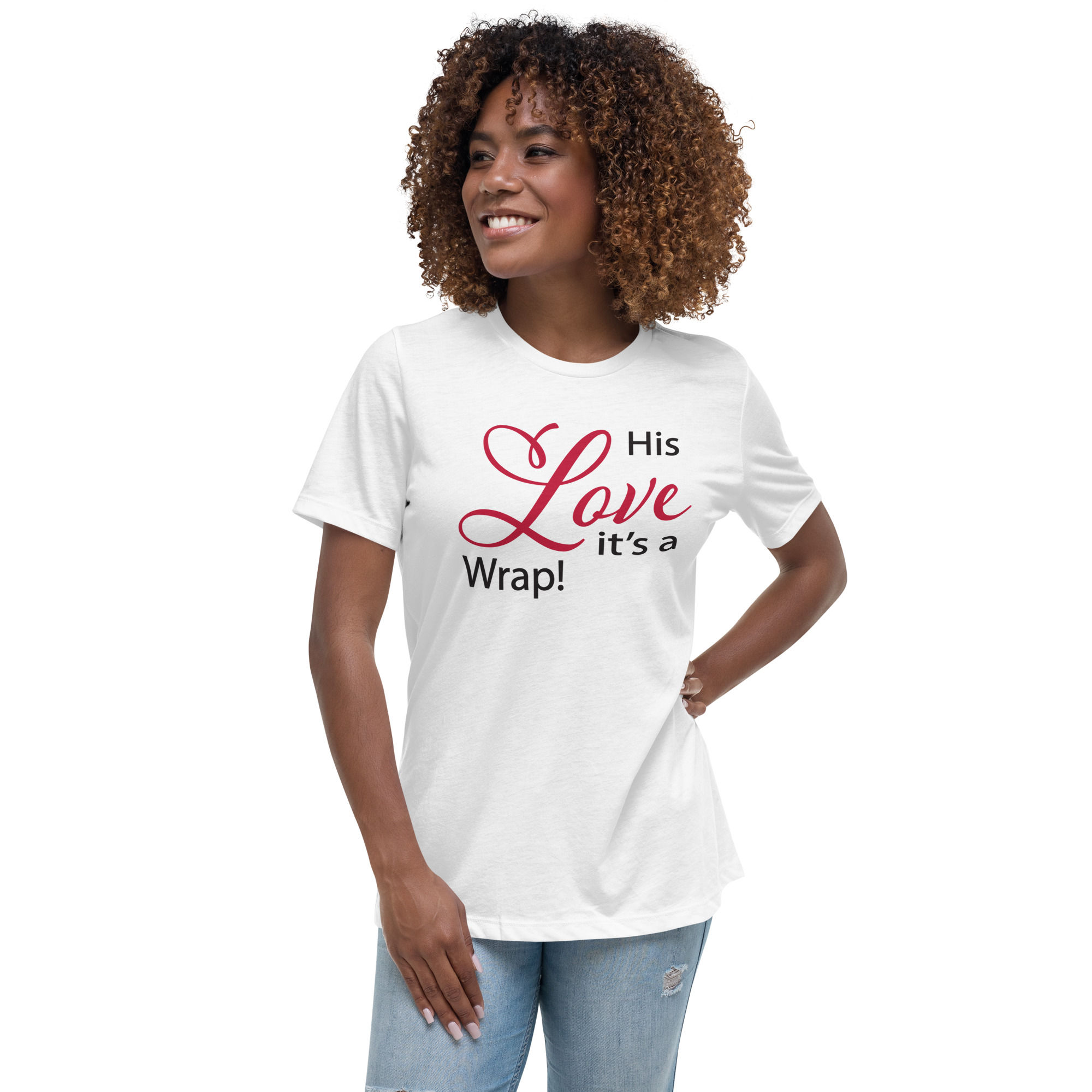 His Love It's A Wrap - Women's Relaxed T-Shirt